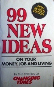 99 New Ideas on Your Money, Job and Living Free Ship