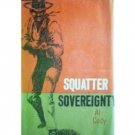 Squatter Sovereignty by Al Cody (HB First Ed G/G)