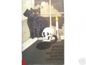 Spirits, Spooks, and Other Sinister Creatures (HB 1984*