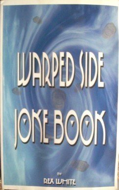 Warped Side Joke Book by Rex White (SC 2000 As N) *