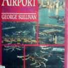 How an Airport Really Works George Sullivan (HB 1993 G*