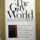 The Gay World by Martin Hoffman (MMP 1969 G) *