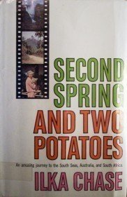 Second Spring and Two Potatoes Ilka Chase (HB 1st Ed G*