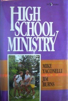 High School Ministry by Mike Yaconelli (HB 1986 G/G)