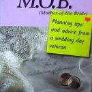 Notes for MOB M.O.B (Mother of The Bride) (SC 1999 VG)