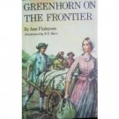 Greenhorn on the Frontier by Ann Finlayson (HB 1974 G)*