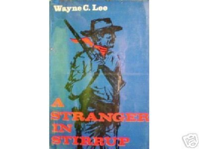 A Stranger in Stirrup by Wayne C. Lee (HB 1962 First G*