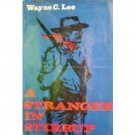 A Stranger in Stirrup by Wayne C. Lee (HB 1962 First G*