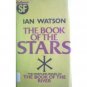 The Book of the Stars by Ian Watson (HB 1984 G)