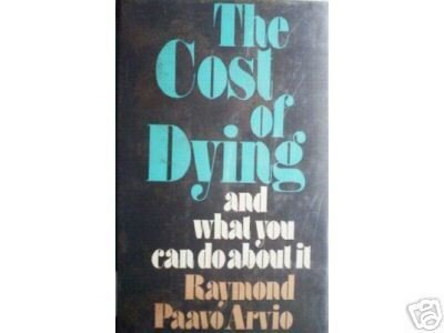 The Cost of Dying and What You Can Do About It (HB 1st)