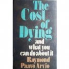 The Cost of Dying and What You Can Do About It (HB 1st)
