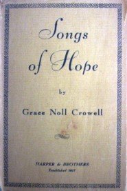 Songs of Hope by Grace Noll Crowell (HB 1938 G) *