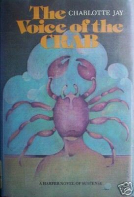 The Voice of the Crab Charlotte Jay (HB 1st Ed 1974 G)