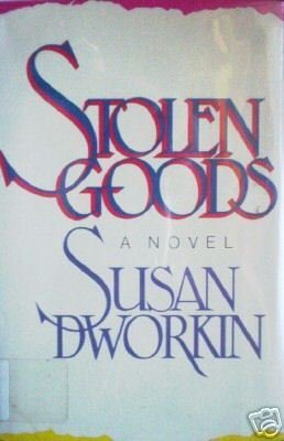 Stolen Goods by Susan Dworkin (HB 1988 G) Free Shipping