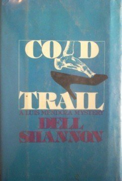 Cold Trail by Dell Shannon (HB 1st Ed 1978 G/G)