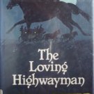 The Loving Highwayman by Helen Ashfield (HB 1983 G/G)