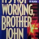 It's Not Working, Brother John Avanzini (DV 1992 G)
