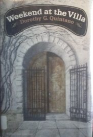 Weekend at the Villa by Dorothy Quintano (HB 1st Ed G *