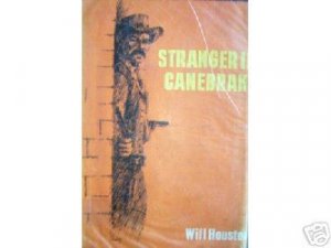 Stranger in Canebrake by Will Houston (HB 1966 G)