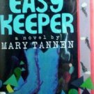 Easy Keeper by Mary Tannen (HB 1992 G) *