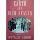 Earth and High Heaven by Gwethalyn Graham (HB 1944 G/G*