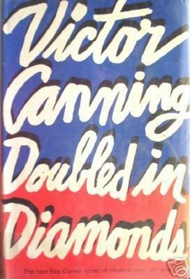 Doubled in Diamonds Victor Canning (Hard Back 1967 G)