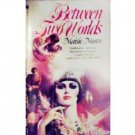 Between Two Worlds by Maisie Mosco (MMP 1984 G)