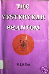 The Yesteryear Phantom by W E  D Ross (HB 1971 G/G)