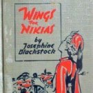 Wings for Nikias by Josephine Blackstock (HB 1942 G) *