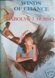 Winds of Chance by Carolyn, J. Hursch (HB 1985 G/G) *