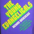The Young Evangelicals by Richard Quebedeaux (SC 1974 *