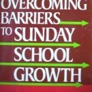 Overcoming Barriers to Sunday School Growth R Jones *