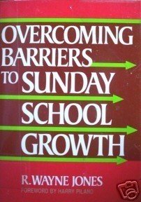 Overcoming Barriers to Sunday School Growth R Jones *