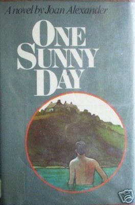 One Sunny Day by Joan Alexander (HB 1974 G) *