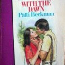 With the Dawn by Patti Beckman (MMP 1984 G) *