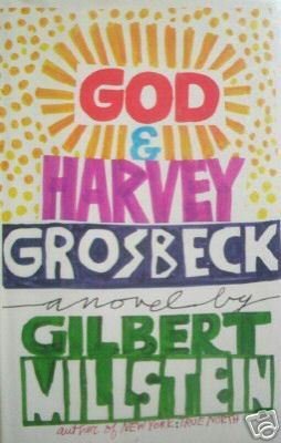 God & Harvey Grosbeck Gilbert Millstein (HB 1st Ed G/G*