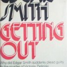 Getting Out by Edgar Smith HardCoverB 1973 Good