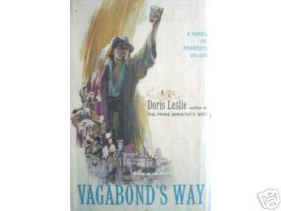 Vagabond's Way: A Novel of Francois Villon D Leslie
