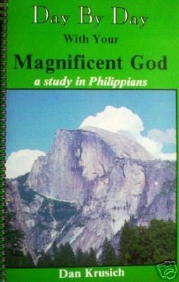 Day by Day with Your Magnificent God Dan Krusich (SC *