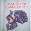 Danger for Nurse Vivian Adelaide Humphries (HB 1979 G*