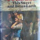 This Sweet and Bitter Earth - Alexander Cordell 1st Ed