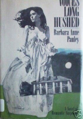 Voices Long Hushed by Barbara Anne Pauley (HB 1976 G/G*