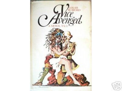 Vice Avenged: A Moral Tale by Lolah Burford (HB 1971)