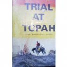 Trial at Topah by John MacDougall Murray (HB 1971 G/G)*