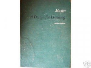 Music: A Design for Listening by Homer Ulrich (HB 1962*