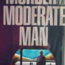 Murder of a Moderate Man John Howlett (HB First Ed G/G*
