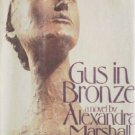 Gus in Bronze by Alexandra Marshall (HB 1977 1st Ed G)