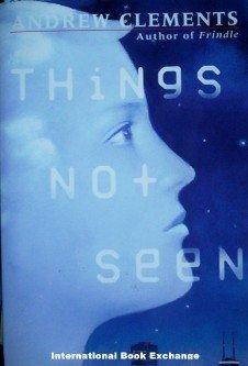 Things Not Seen by Andrew Clements Softcover 2002 Good
