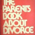 The Parents Book About Divorce by Gardner (MMP 1985 G)