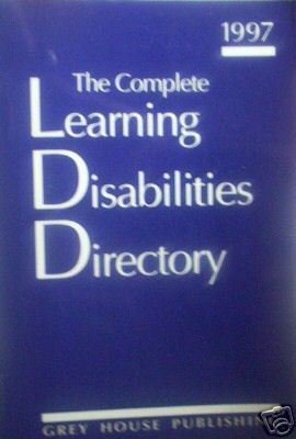 The Complete Learning Disabilities Directory (SC 1997 )